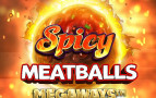 Spicy Meatballs Megaways